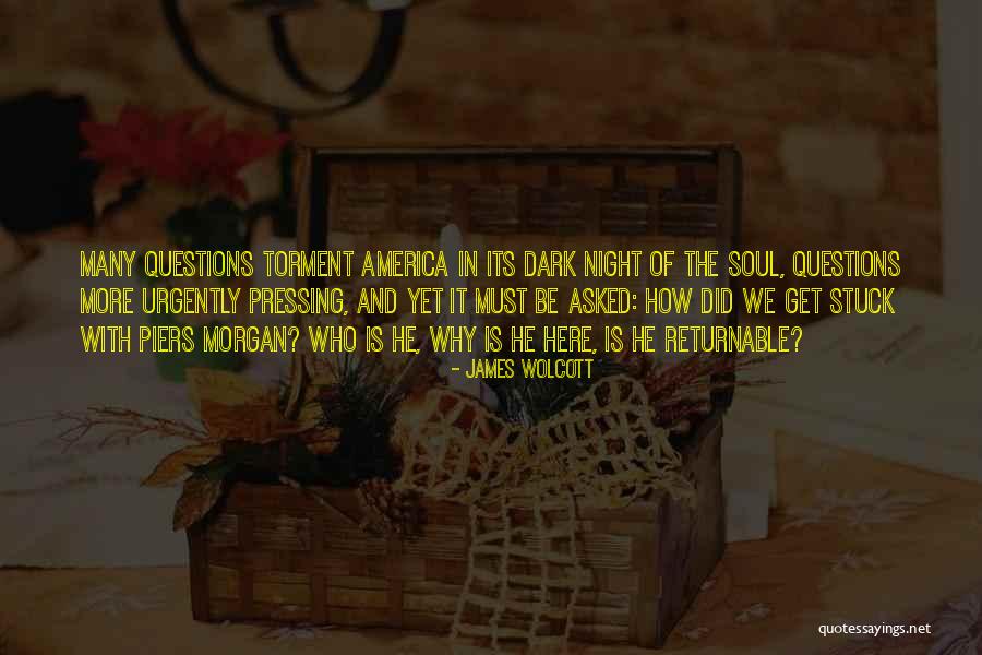Wolcott Quotes By James Wolcott Wolcott Quotes By James Wolcott