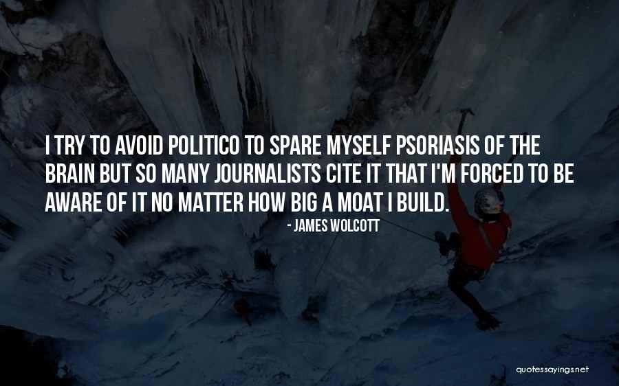 Wolcott Quotes By James Wolcott Wolcott Quotes By James Wolcott