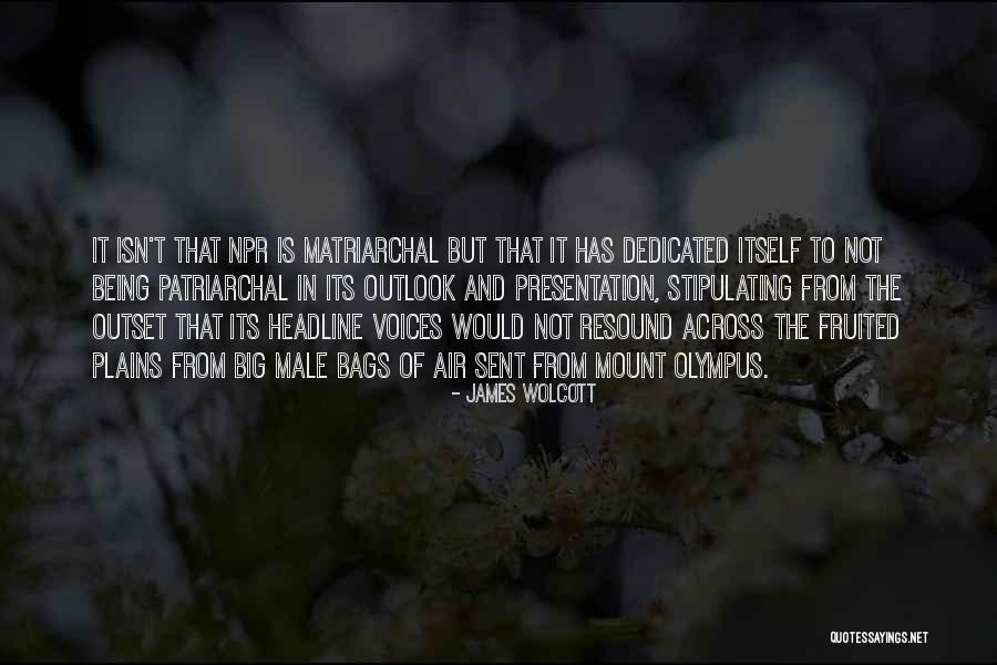 Wolcott Quotes By James Wolcott Wolcott Quotes By James Wolcott