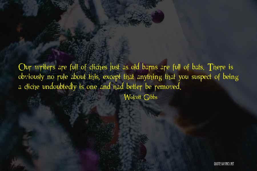 Wolcott Quotes By Wolcott Gibbs Wolcott Quotes By Wolcott Gibbs