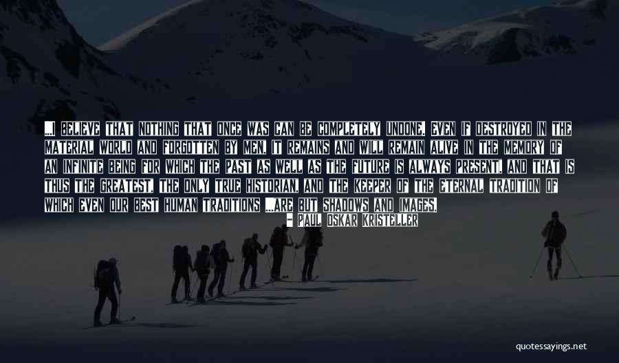 Woldershare Quotes By Paul Oskar Kristeller Woldershare Quotes By Paul Oskar Kristeller