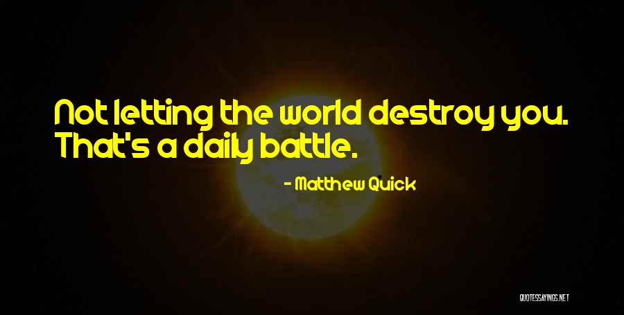 Woldring Verhuur Quotes By Matthew Quick Woldring Verhuur Quotes By Matthew Quick