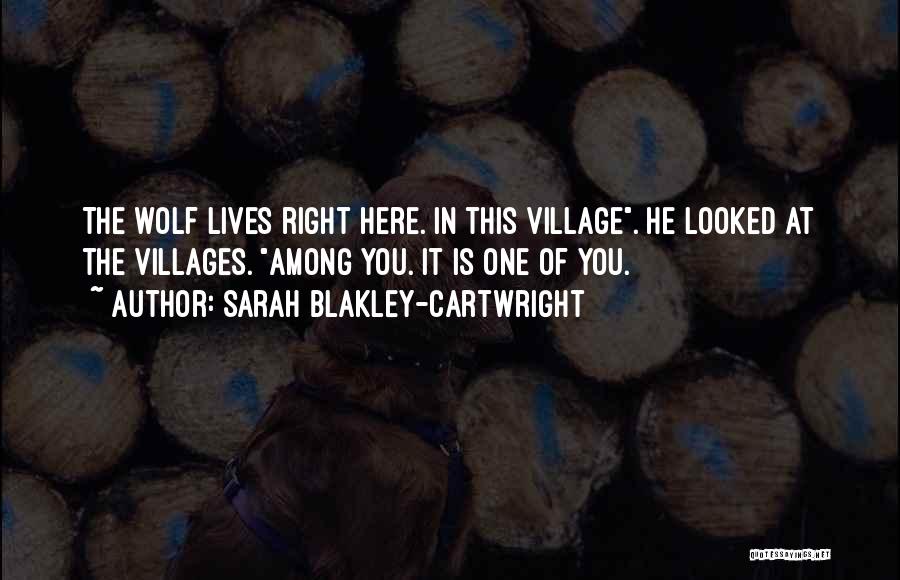 Wolf Among Us Quotes By Sarah Blakley-Cartwright