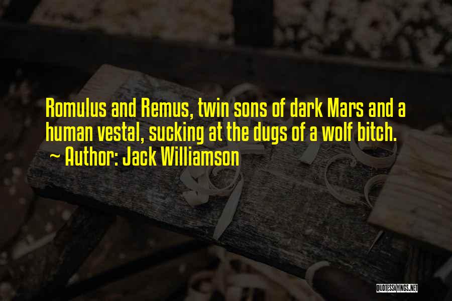 Wolf And Human Quotes By Jack Williamson