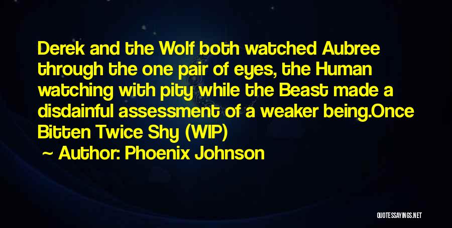 Wolf And Human Quotes By Phoenix Johnson