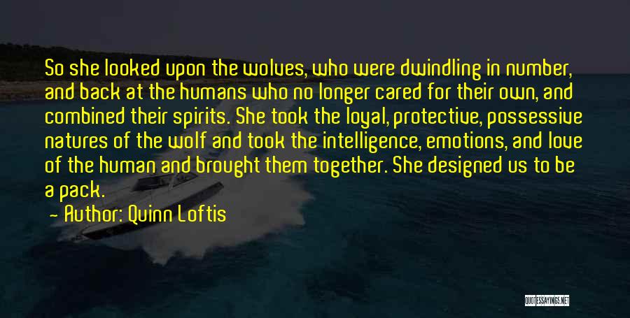 Wolf And Human Quotes By Quinn Loftis