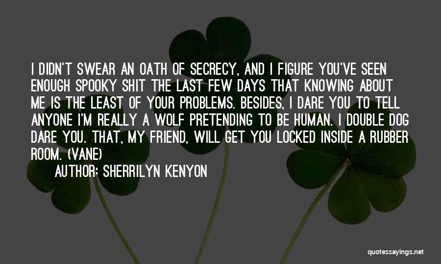 Wolf And Human Quotes By Sherrilyn Kenyon