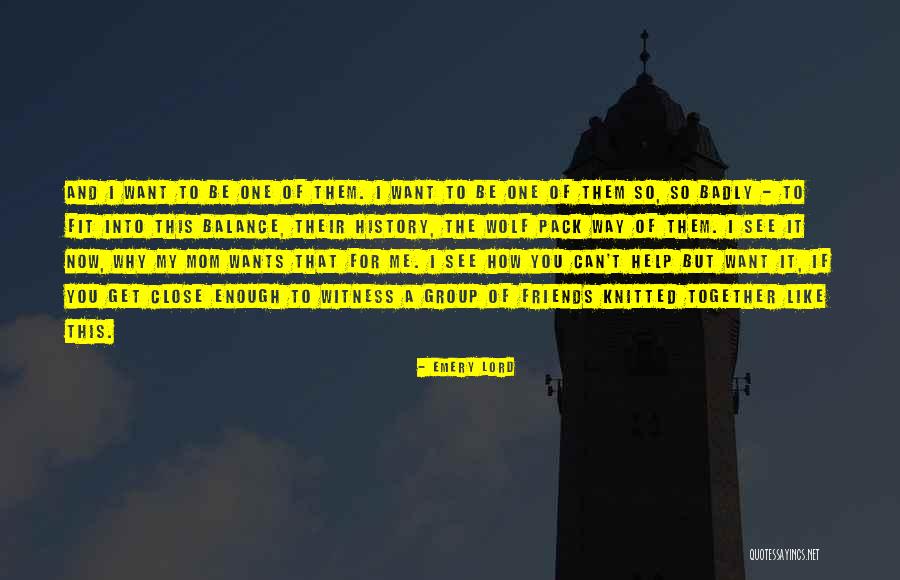 Wolf And Pack Quotes By Emery Lord Wolf And Pack Quotes By Emery Lord