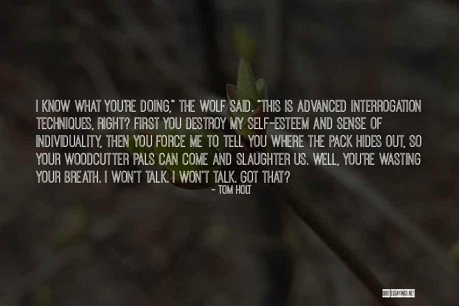 Wolf And Pack Quotes By Tom Holt Wolf And Pack Quotes By Tom Holt