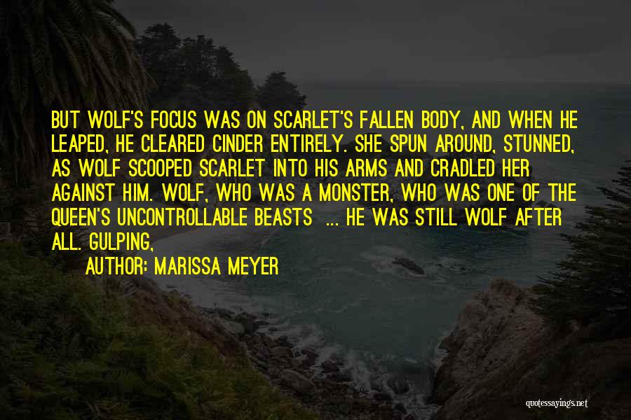 Wolf And Scarlet Quotes By Marissa Meyer