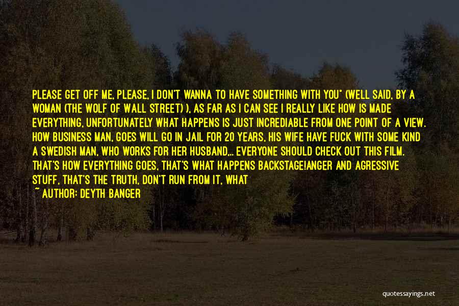 Wolf And Woman Quotes By Deyth Banger