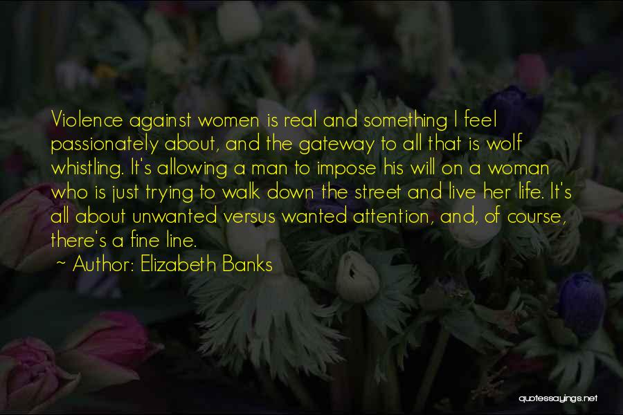 Wolf And Woman Quotes By Elizabeth Banks Wolf And Woman Quotes By Elizabeth Banks