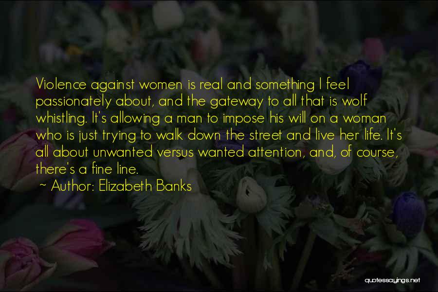 Wolf And Woman Quotes By Elizabeth Banks