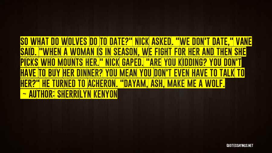 Wolf And Woman Quotes By Sherrilyn Kenyon