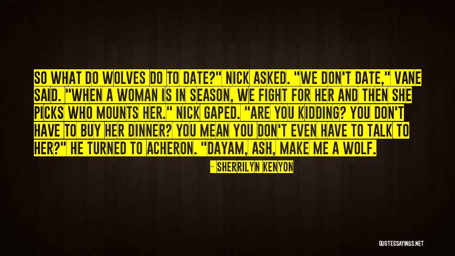 Wolf And Woman Quotes By Sherrilyn Kenyon