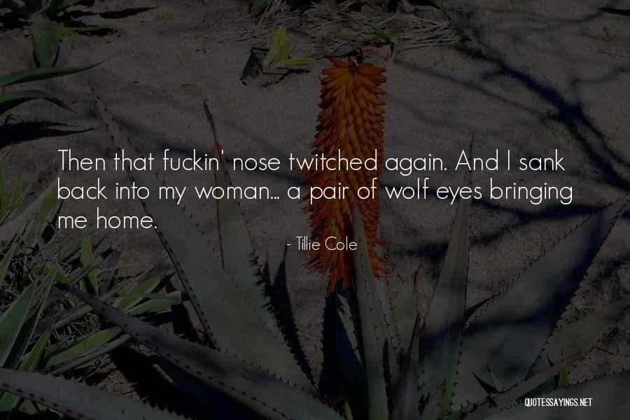 Wolf And Woman Quotes By Tillie Cole