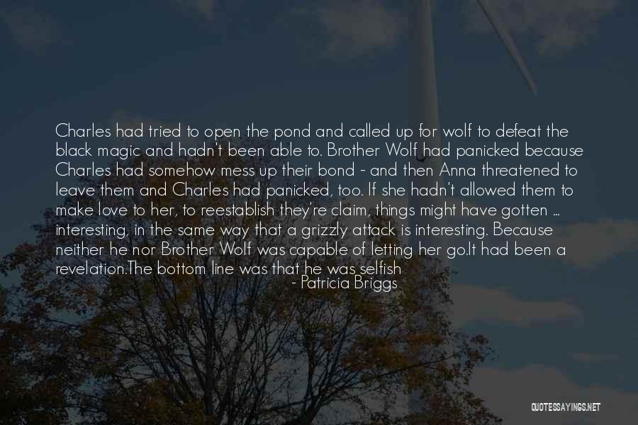 Wolf Attack Quotes By Patricia Briggs Wolf Attack Quotes By Patricia Briggs