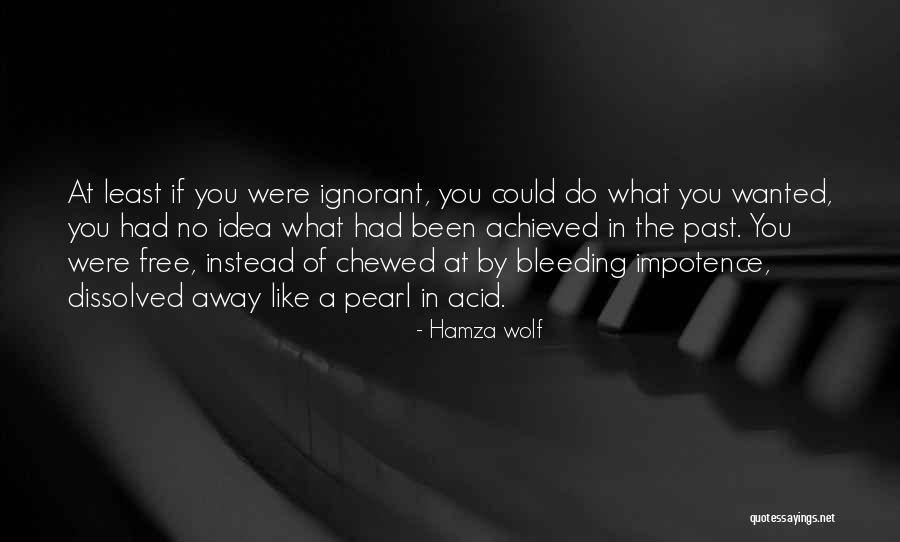 Wolf By Wolf Quotes By Hamza Wolf Wolf By Wolf Quotes By Hamza Wolf