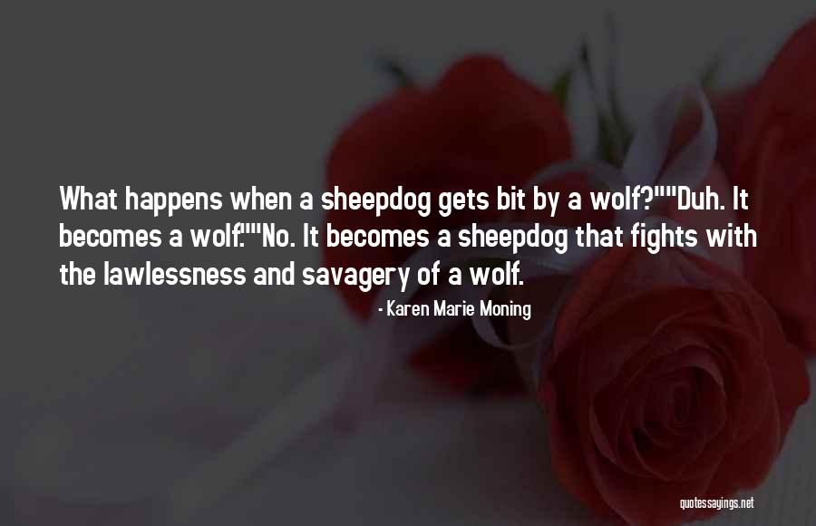 Wolf By Wolf Quotes By Karen Marie Moning Wolf By Wolf Quotes By Karen Marie Moning