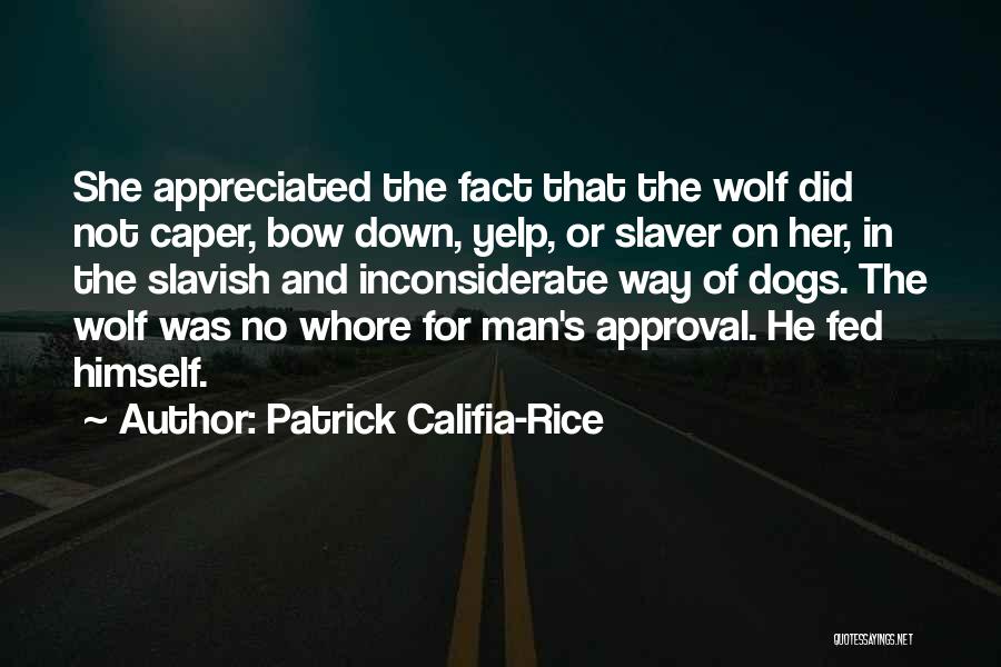 Wolf Dogs Quotes By Patrick Califia-Rice