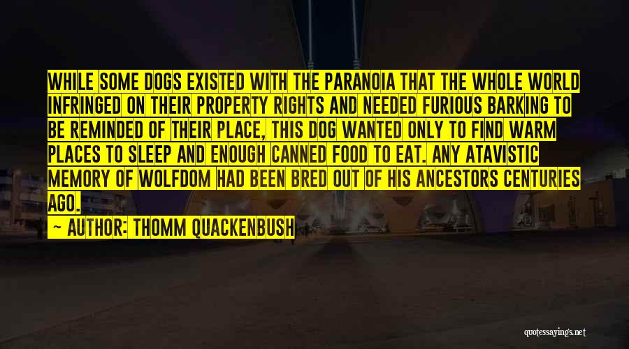 Wolf Dogs Quotes By Thomm Quackenbush