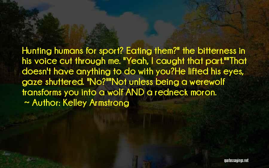 Wolf Eyes Quotes By Kelley Armstrong