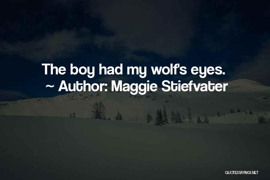 Wolf Eyes Quotes By Maggie Stiefvater