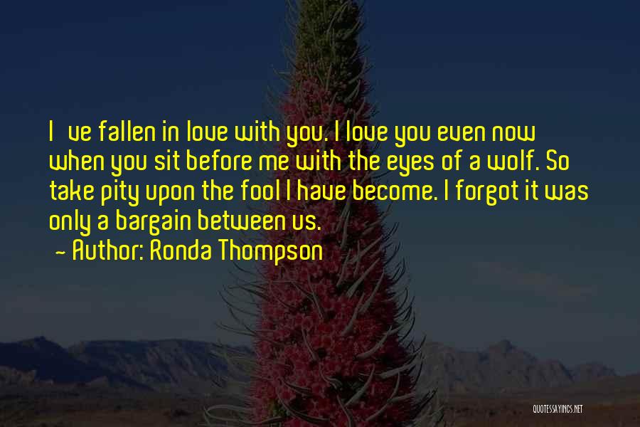 Wolf Eyes Quotes By Ronda Thompson