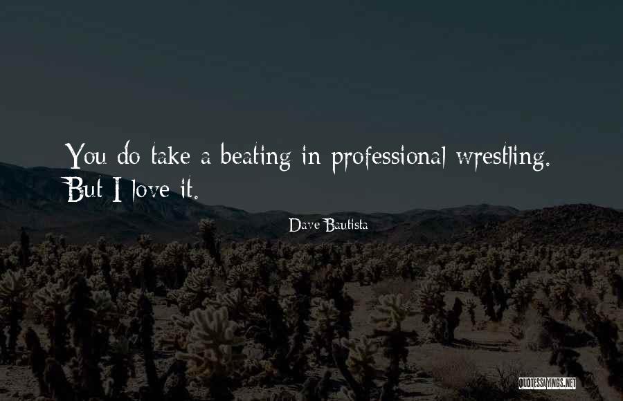 Wolf Haley Quotes By Dave Bautista