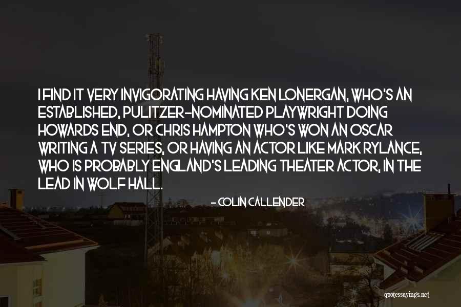 Wolf Hall Quotes By Colin Callender