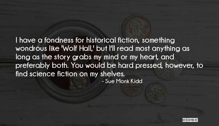 Wolf Hall Quotes By Sue Monk Kidd