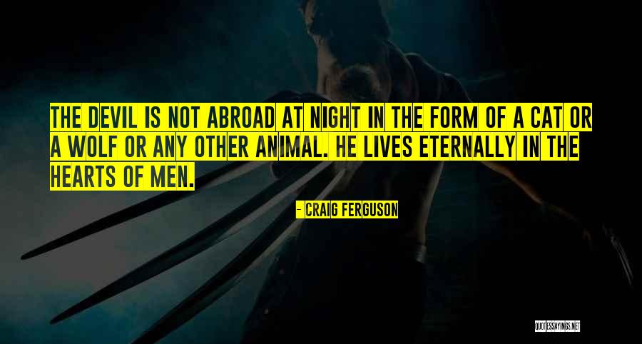 Wolf Heart Quotes By Craig Ferguson Wolf Heart Quotes By Craig Ferguson