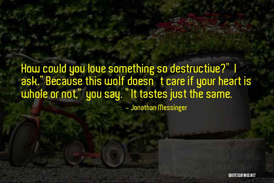 Wolf Heart Quotes By Jonathan Messinger Wolf Heart Quotes By Jonathan Messinger
