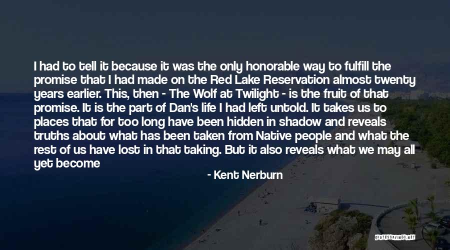Wolf Heart Quotes By Kent Nerburn Wolf Heart Quotes By Kent Nerburn