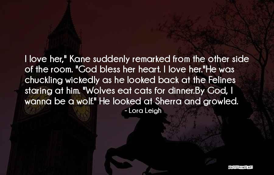 Wolf Heart Quotes By Lora Leigh Wolf Heart Quotes By Lora Leigh