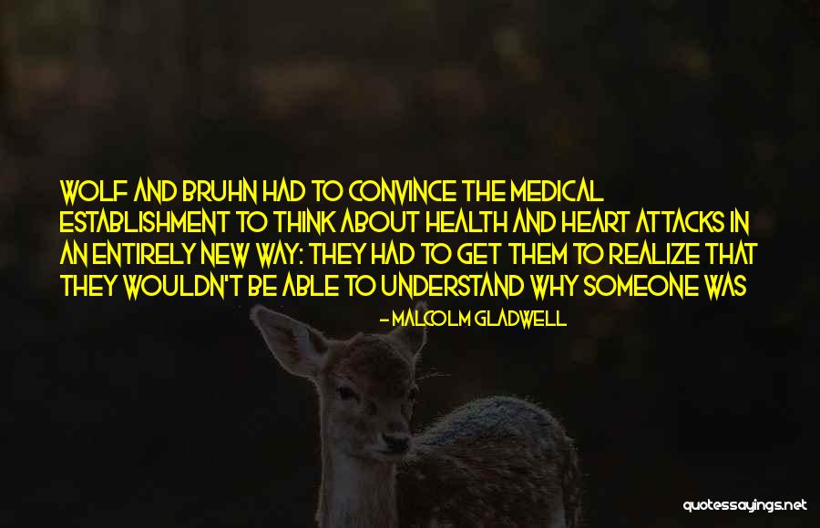 Wolf Heart Quotes By Malcolm Gladwell Wolf Heart Quotes By Malcolm Gladwell