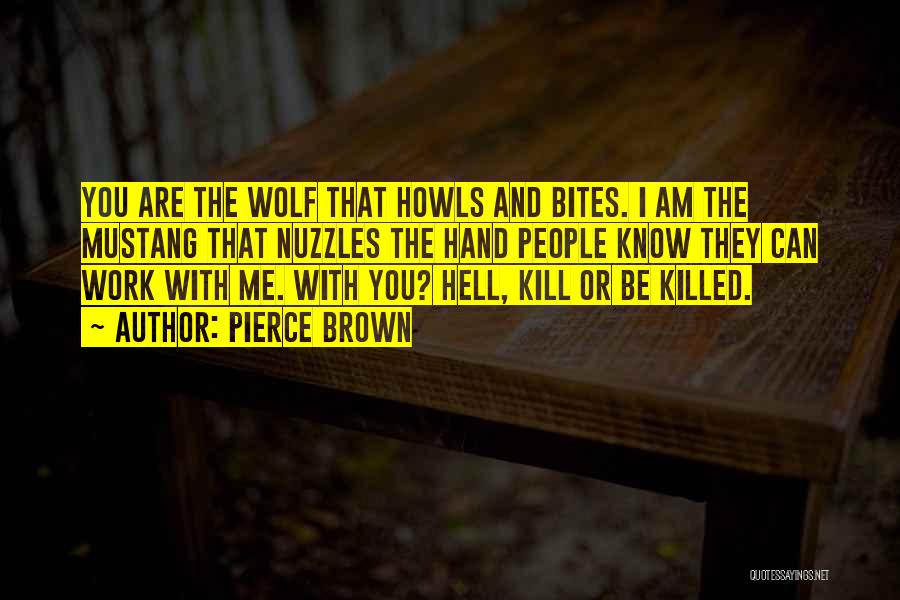 Wolf Howls Quotes By Pierce Brown