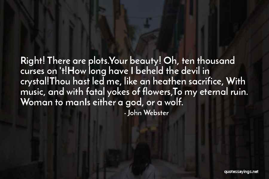 Wolf Love Quotes By John Webster Wolf Love Quotes By John Webster
