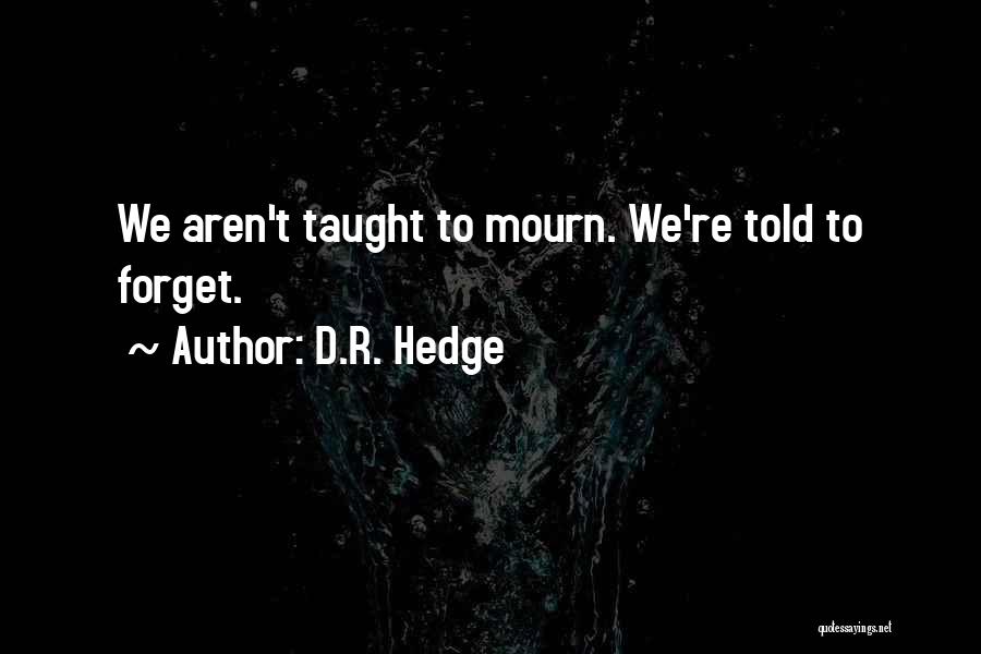 Wolf Pack Quotes By D.R. Hedge