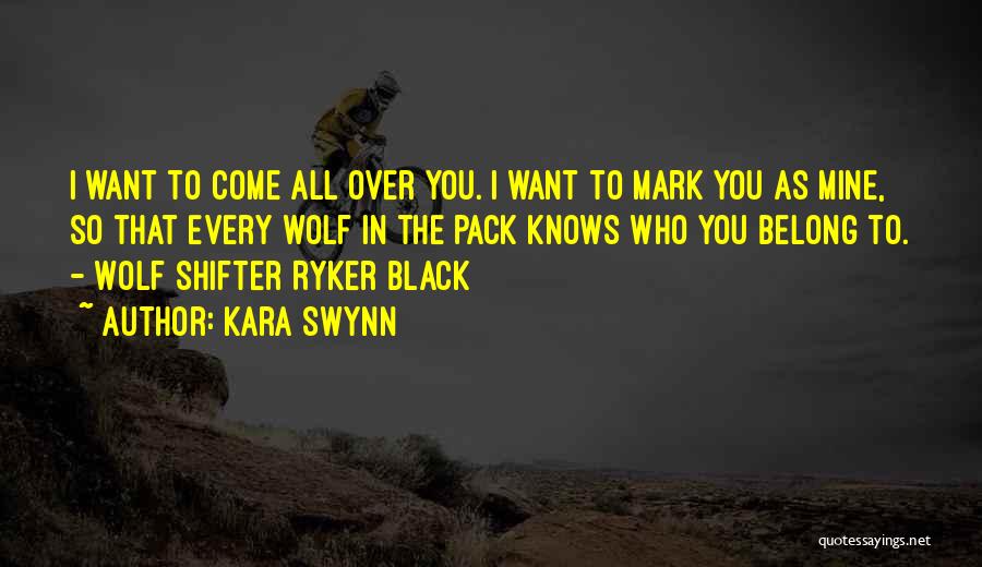 Wolf Pack Quotes By Kara Swynn