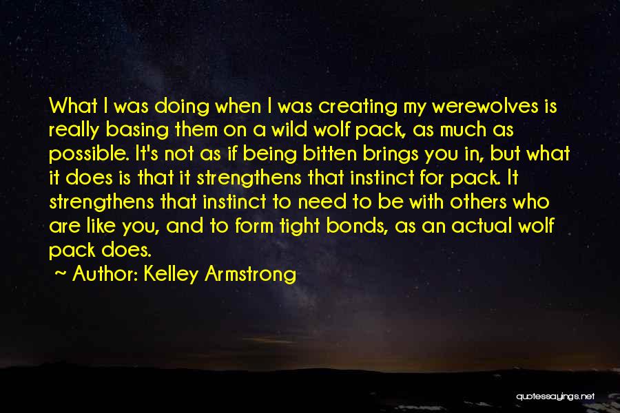 Wolf Pack Quotes By Kelley Armstrong