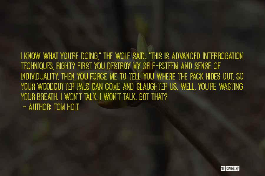 Wolf Pack Quotes By Tom Holt