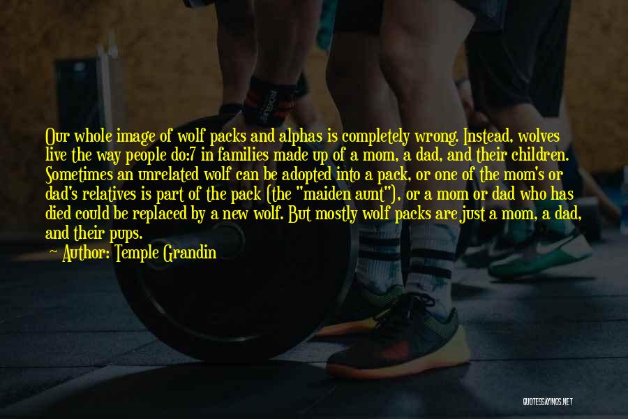 Wolf Packs Quotes By Temple Grandin
