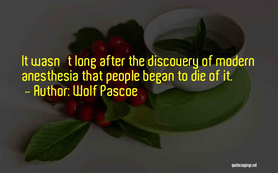 Wolf Pascoe Quotes 618652