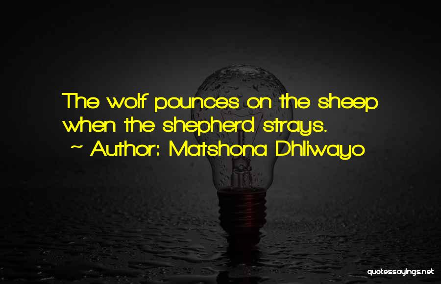 Wolf Sayings And Quotes By Matshona Dhliwayo