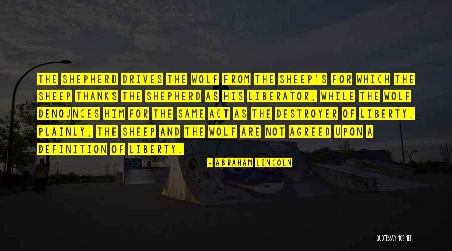 Wolf Sheep Quotes By Abraham Lincoln Wolf Sheep Quotes By Abraham Lincoln