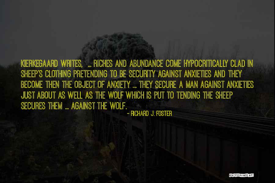 Wolf Sheep Quotes By Richard J. Foster Wolf Sheep Quotes By Richard J. Foster