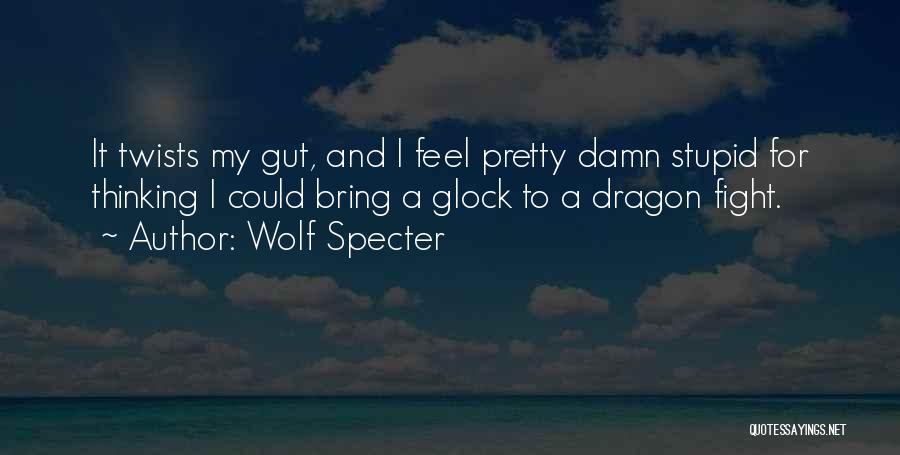 Wolf Specter Quotes 1379308