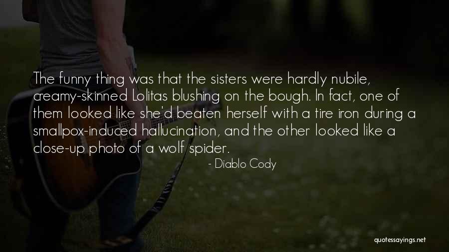 Wolf Thing Quotes By Diablo Cody Wolf Thing Quotes By Diablo Cody