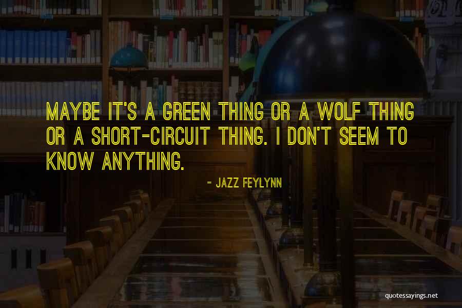 Wolf Thing Quotes By Jazz Feylynn Wolf Thing Quotes By Jazz Feylynn
